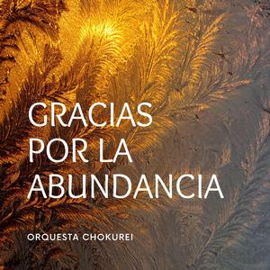 Gracias por la Abundancia