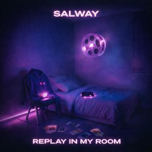 Replay In My Room