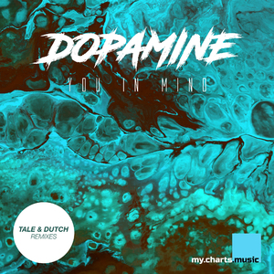 Dopamine (Tale & Dutch Remix Edit)