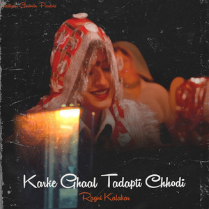 Karke Ghaal Tadapti Chhodi (Live)