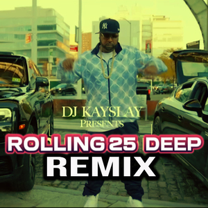 ROLLING 25 DEEP (Remix)