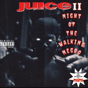Juice (feat. DatNiccaTrendz)