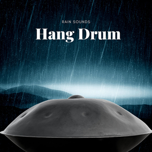 Mono Desire (Hang Drums, Rain)