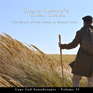 Cape Cod Soundscapes: Henry Beston's Great Beach, Pt. 6