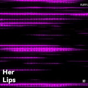 Her Lips（唇）