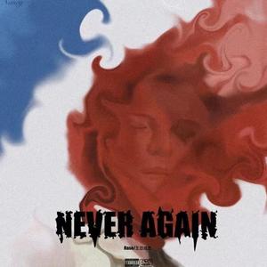 NEVER AGAIN