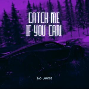 Catch Me If You Can