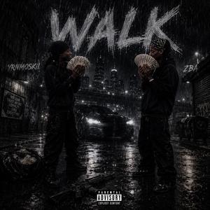 walk (feat. YRNMOSKII)