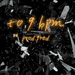 to 9 BPM（Prod.9red）