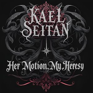 Her Motion, My Heresy