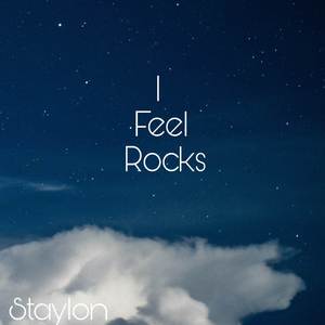 I Feel Rocks