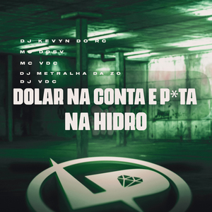 Dolar na Conta e P*Ta na Hidro