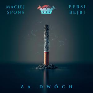 Za Dwóch (feat. persibejbi)