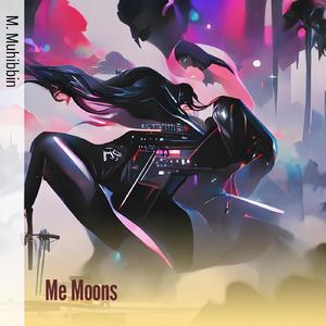 Me Moons