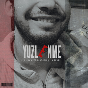 Yuzlenme (feat. La Blaze)