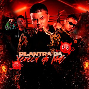 Pilantra da Xereca do Mal