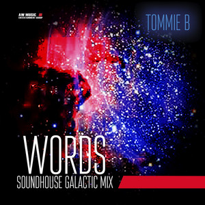 Words (Soundhouse Galactic Screen Mix)