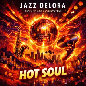 Hot Soul (feat. Groove System & nahtanoj)
