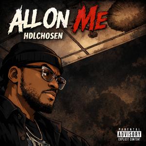 All On Me (feat. HDLChosen)