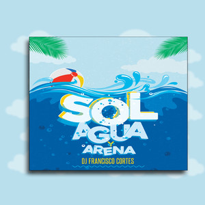 Sol Agua Y Arena (feat. Dj Francisco Morgado, Pxxr)
