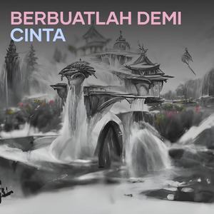BERBUATLAH DEMI CINTA (Cover)