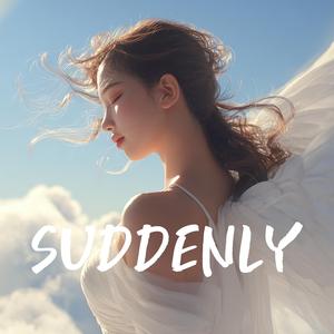 SUDDENLY