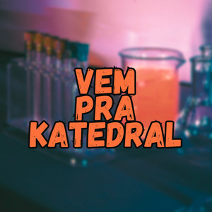 Vem pra Katedral