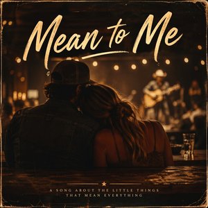 Mean to Me