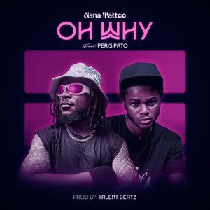 OH WHY (feat. Peris Pato)
