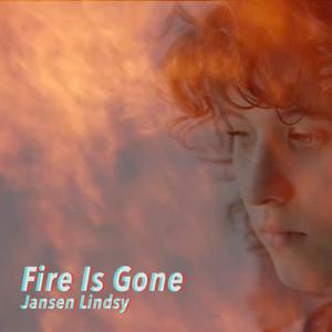Fire Is Gone