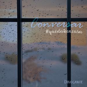 Conversar (#quédateencasa)
