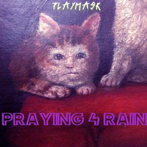 PRAYING 4 RA1N