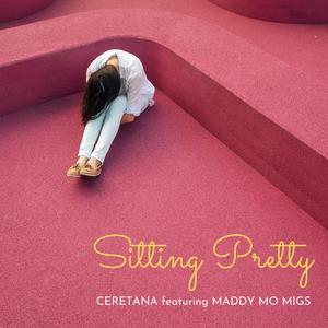 Sitting Pretty (feat. Maddy Mo Migs)