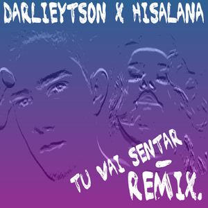 Tu Vai Sentar (Remix) [feat. Hisalana]