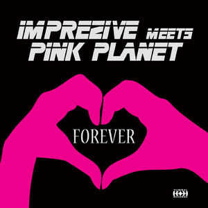 Forever (Imprezive Meets Pink Planet) (Axamathic Vs. Miia Kosonen Remix)