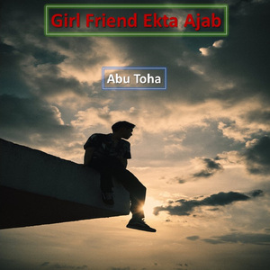 Girl Friend Ekta Ajab