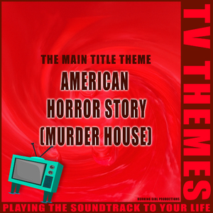 American Horror Story (Murder House) - The Main Title Theme