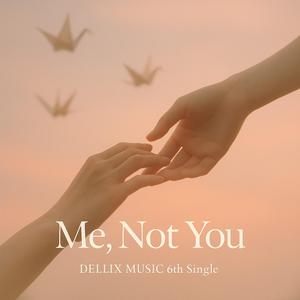 너 대신 나(Me, Not You)