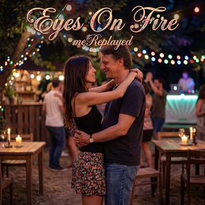 Eyes On Fire