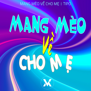 Mang Mèo Về Cho Mẹ