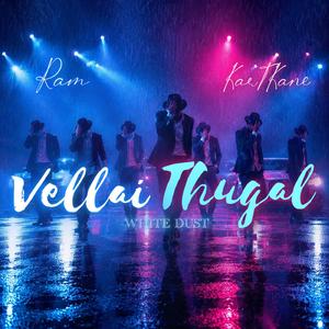 Vellai thugal (White Dust) (feat. Ram)