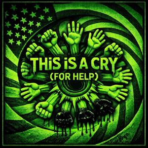 THiS iS A CRY (FOR HELP)