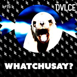 Whatchusay?
