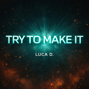 Try to Make It
