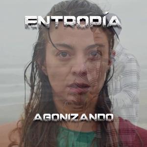 Agonizando (feat. Entropía)