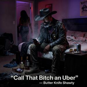 Call That Bit€H An Uber