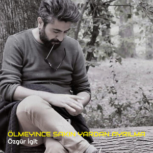 Ölmeyince Sakın Yardan Ayrılma