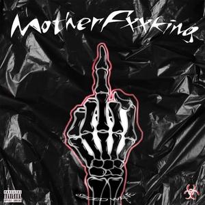 MotherFxxking