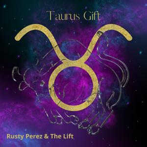 Taurus Gift (feat. Rusty Perez) (Promo version)