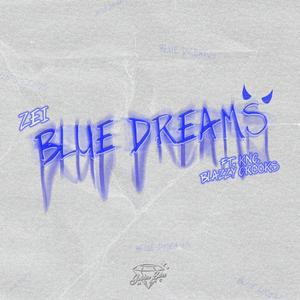 Blue Dreams (feat. Blazzy Crooks & KNC)